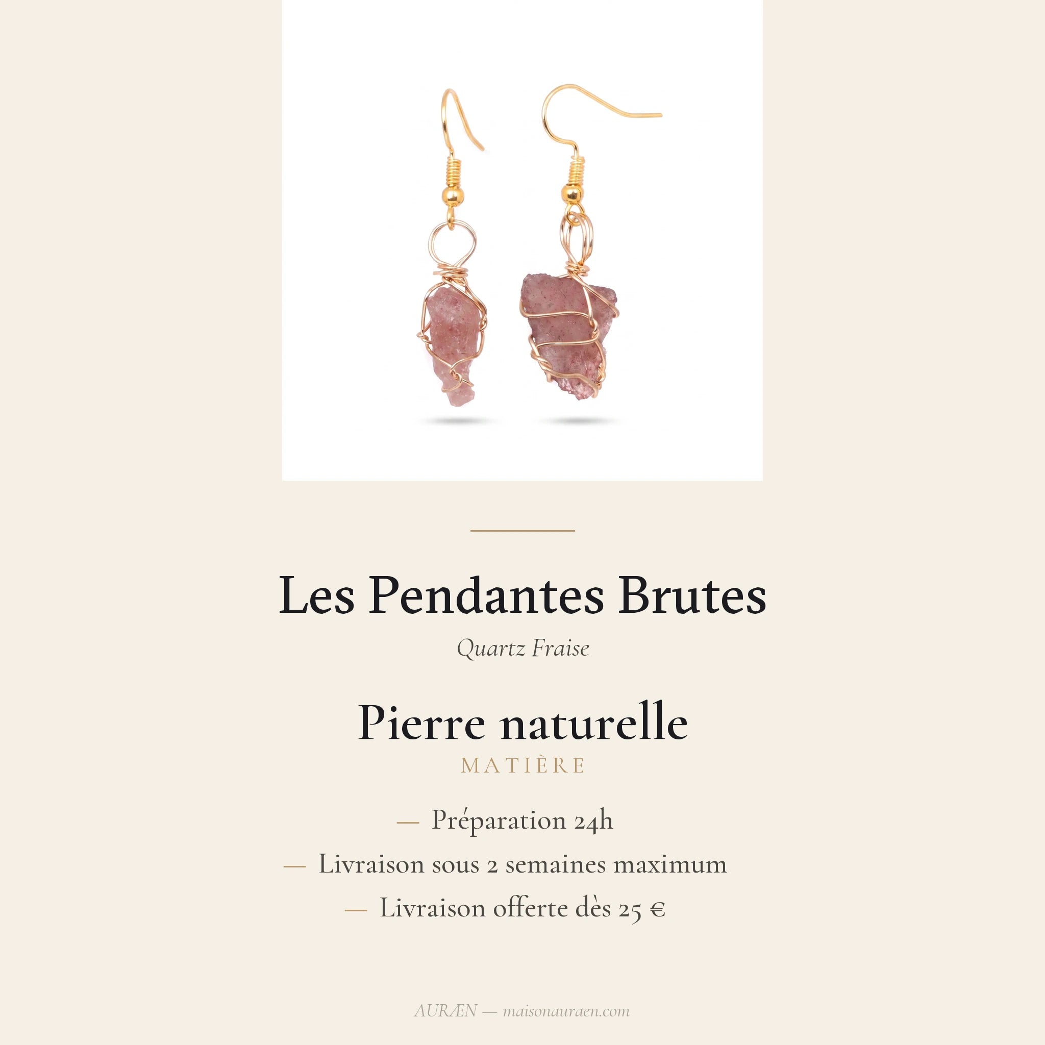 Les Pendantes Brutes — Boucles pendantes pierres brutes — fiche d'information · AURÆN Pierres d'Âme